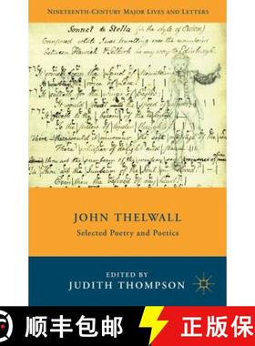 【3-4周达】John Thelwall: Selected Poetry and Poetics [9781137344823]