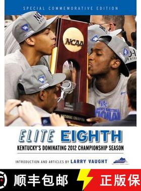 预订 Elite Eighth: Kentucky's Dominating 2012 Championship Season [9781600787782]