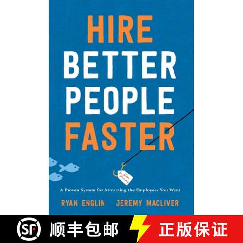 【3-4周达】精装 Hire Better People Faster: A Proven System for Attracting the Employees You Want [9781544536170]