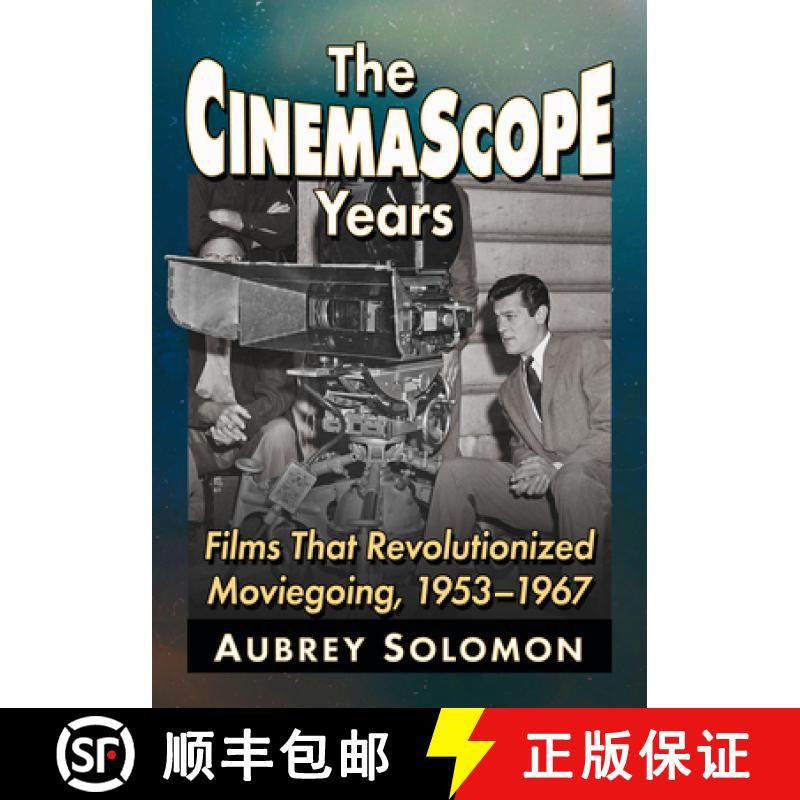 【3-4周达】The CinemaScope Years : Films That Revolutionized Moviegoing, 1953-1967 [9781476693682]