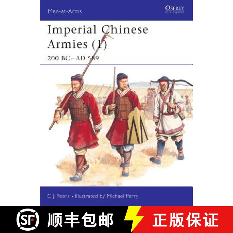 【4周达】Imperial Chinese Armies(1): 200 BC–AD 589- 200 BC-589 AD[9781855325142]