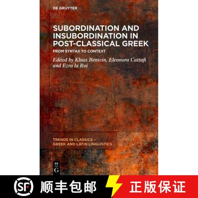 【3-4周达】精装 Subordination and Insubordination in Post-Classical Greek: From Syntax to Context [9783111179124]