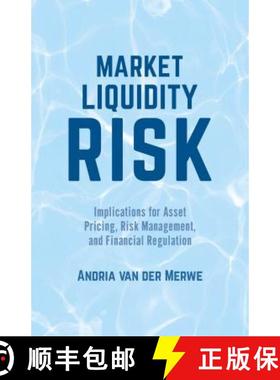 【3-4周达】Market Liquidity Risk: Implications for Asset Pricing, Risk Management, and Financial Regu... [9781137390448]