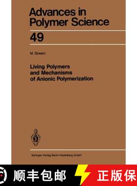 【3-4周达】Living Polymers and Mechanisms of Anionic Polymerization [9783662153048]