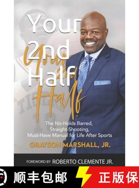 预订 Your 2nd Half: The No-holds Barred, Straight Shooting, Must Have manual for Life after sports [9780578625652]
