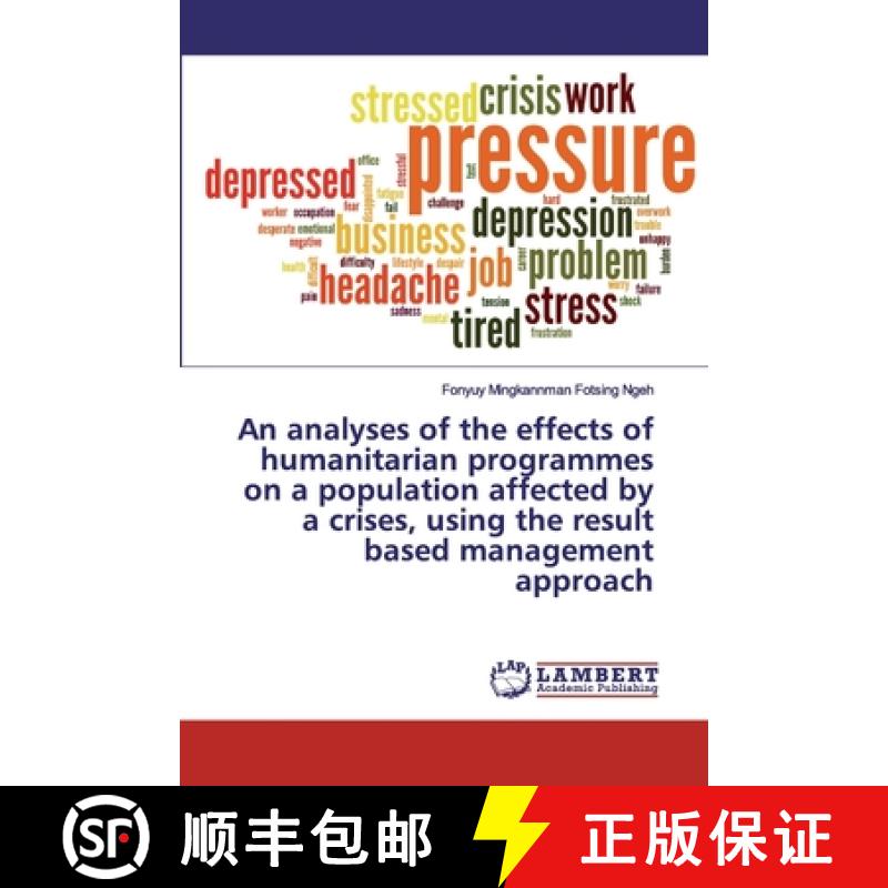 预订 An analyses of the effects of humanitarian programmes on a population affected by a crises, usin... [9783659712975]