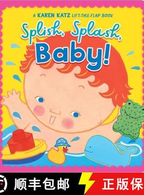 【3-4周达】Splish, Splash, Baby! : A Karen Katz Lift-the-Flap Book [9781665979535]