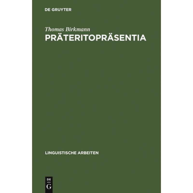 预订 Präteritopräsentia：morphologische Entwicklungen einer Sonderklasse in den altgermanischen Spr... [9783484301887] 书籍/杂志/报纸 原版其它 原图主图