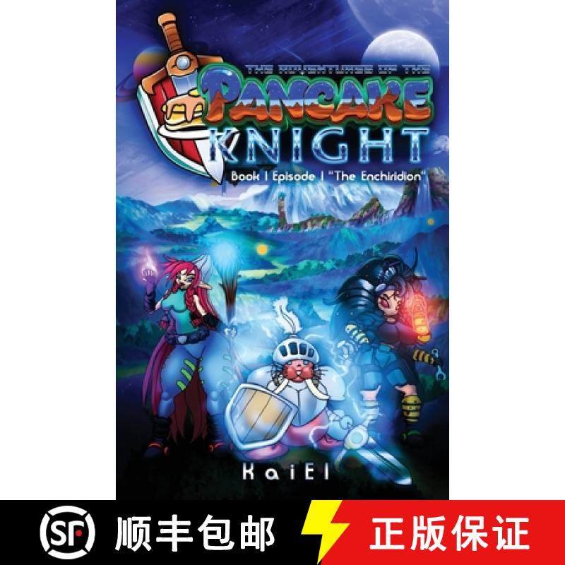 【3-4周达】The Adventures of the Pancake Knight: Book 1 Episode 1 The Enchiridion [9781953487032]