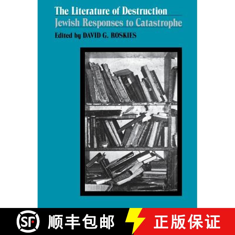 【3-4周达】The Literature of Destruction: Jewish Responses to Catastrophe [9780827604148]