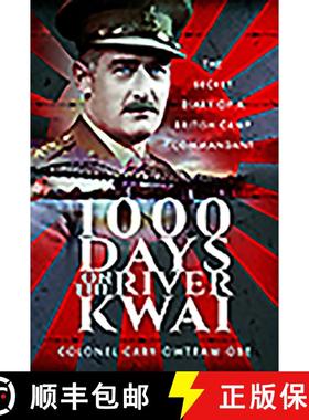 【3-4周达】1000 Days on the River Kwai: The Secret Diary of a British Camp Commandant [9781526772053]