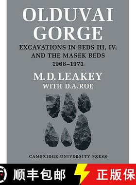 【3-4周达】Olduvai Gorge: - Excavations in Beds III, IV and the Masek Beds [9780521105200]