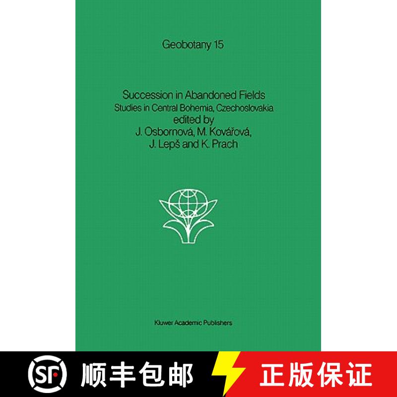 【3-4周达】Succession in Abandoned Fields: Studies in Central Bohemia, Czechoslovakia [9780792304012]