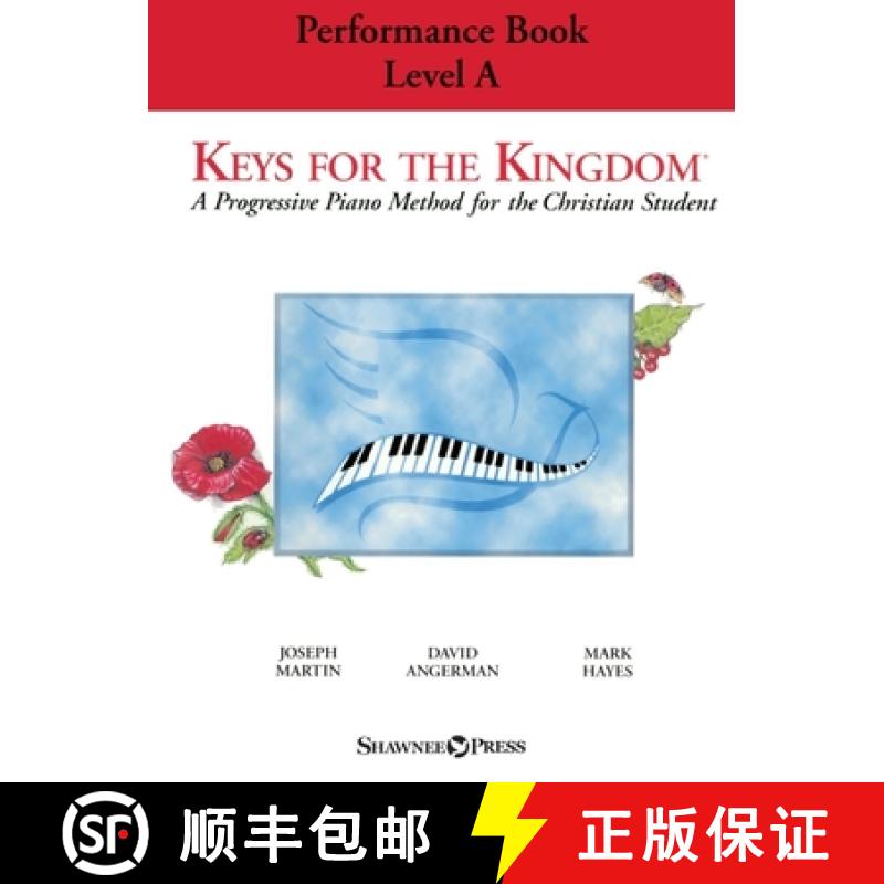 【4周达】Keys for the Kingdom - Performance Book, Level a: A Progressive Piano Method for the Christi... [9781540090690]