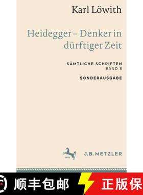 【3-4周达】Karl Löwith: Heidegger - Denker in Dürftiger Zeit: Sämtliche Schriften, Band 8 [9783662659427]