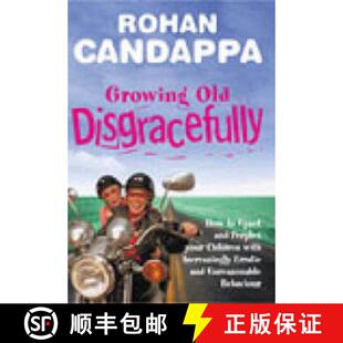 【3-4周达】Growing Old Disgracefully : How to upset and perplex your children with increasingly errat... [9780091886653]