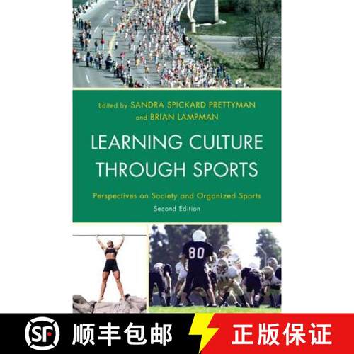 预订 Learning Culture through Sports: Perspectives on Society and Organized Sports, Second Edition [9781442206304]