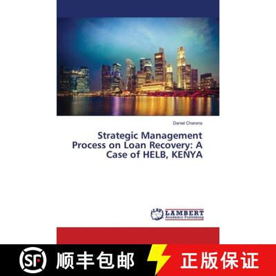 预订 Strategic Management Process on Loan Recovery: A Case of HELB, KENYA (Aufl.) [9786139855414]