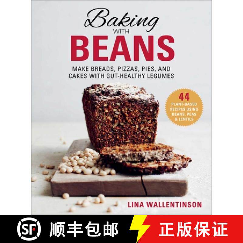 【3-4周达】Baking with Beans: Make Breads, Pizzas, Pies, and Cakes with Gut-Healthy Legumes [9781510746282]