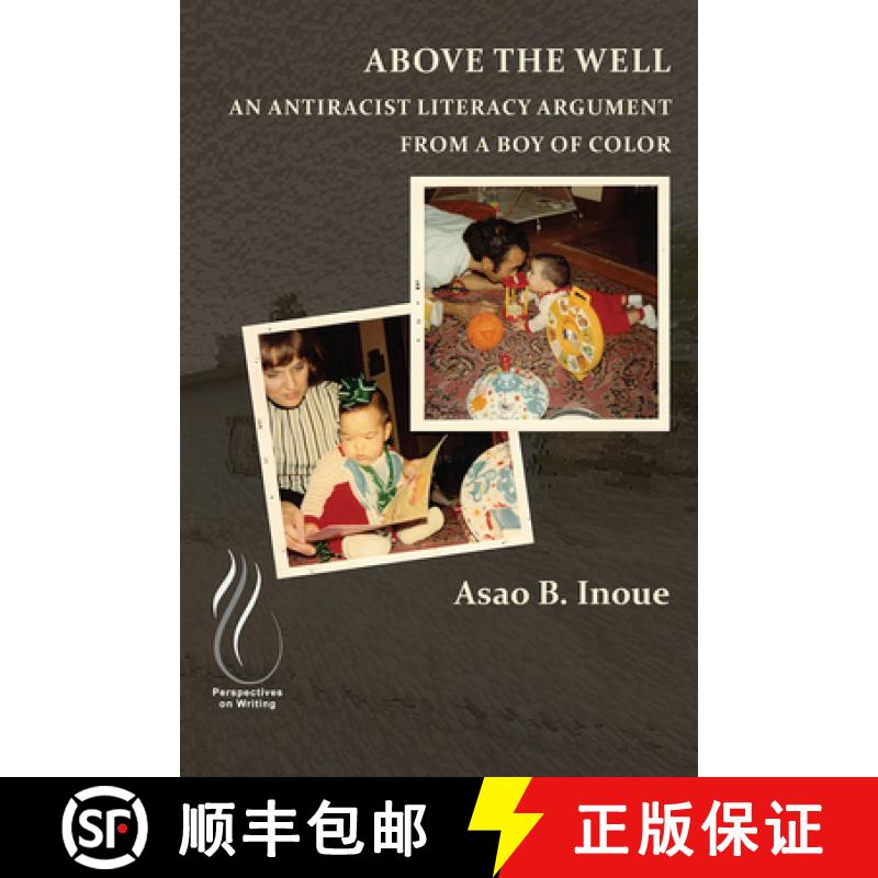 【3-4周达】Above the Well: An Antiracist Literacy Argument from a Boy of Color [9781646422241]