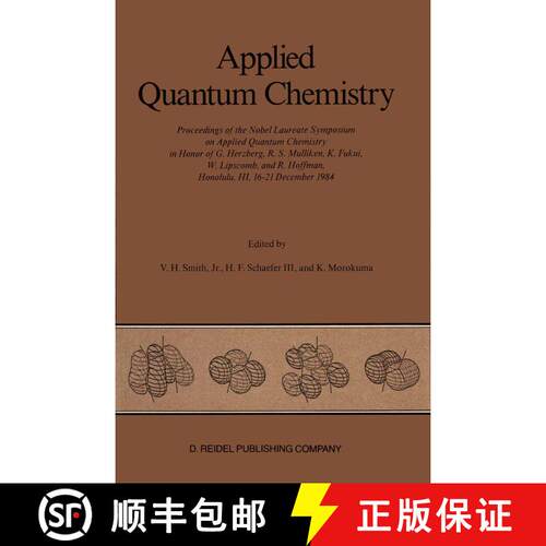 【3-4周达】Applied Quantum Chemistry: Proceedings of the Nobel Laureate Symposium on Applied Quantum ... [9789401086097]