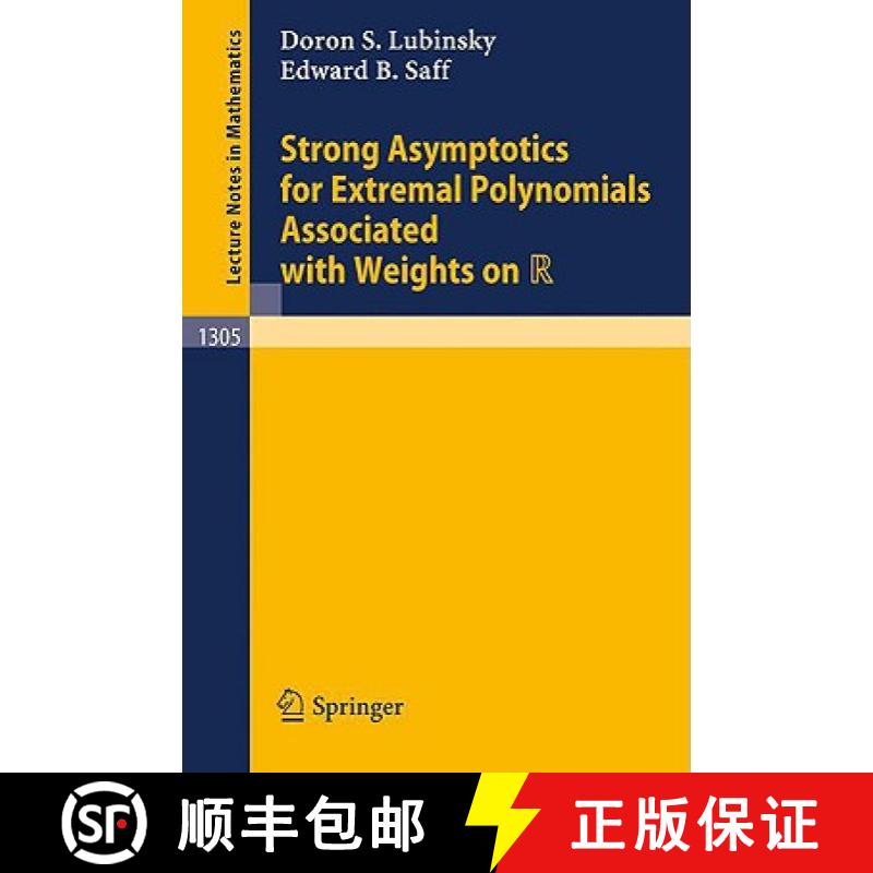 【4周达】Strong Asymptotics for Extremal Polynomials Associated with Weights on R [9783540189589]