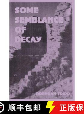 预订 Some Semblance of Decay [9781573530286]