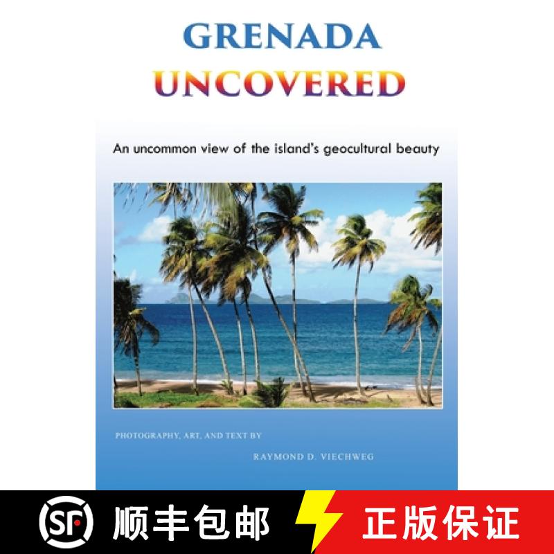 【3-4周达】Grenada Uncovered: An uncommon view of the island's geocultural beauty [9781955955096]