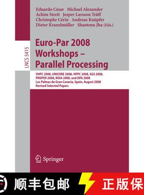 【3-4周达】Euro-Par 2008 Workshops - Parallel Processing: VHPC 2008, UNICORE 2008, HPPC 2008, SGS 200... [9783642009549]