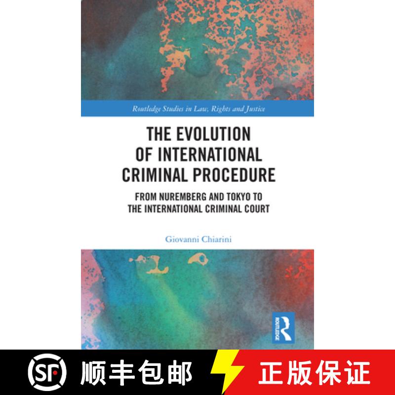 【3-4周达】The Evolution of International Criminal Procedure: From Nuremberg and Tokyo to the Interna... [9781032737362]
