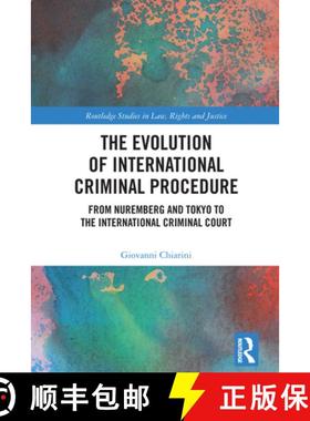 【3-4周达】The Evolution of International Criminal Procedure: From Nuremberg and Tokyo to the Interna... [9781032737362]