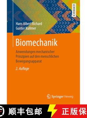 【3-4周达】Biomechanik: Anwendungen Mechanischer Prinzipien Auf Den Menschlichen Bewegungsapparat [9783658283322]