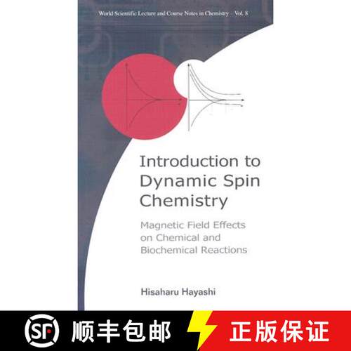 【3-4周达】精装 Introduction to Dynamic Spin Chemistry: Magnetic Field Effects on Chemical and Bioche... [9789812384232]