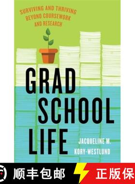 【3-4周达】Grad School Life: Surviving and Thriving Beyond Coursework and Research [9780231207843]