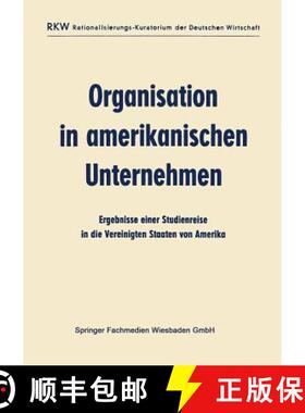 【3-4周达】Organisation in amerikanischen Unternehmen : Ergebnisse einer Studienreise in die Vereinig... [9783663008958]