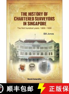 【3-4周达】History of Chartered Surveyors in Singapore, The: The First Hundred Years: 1868 - 1968 [9789811268441]