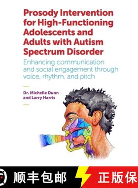 【3-4周达】Prosody Intervention for High-Functioning Adolescents and Adults with Autism Spectrum Diso... [9781785920226]