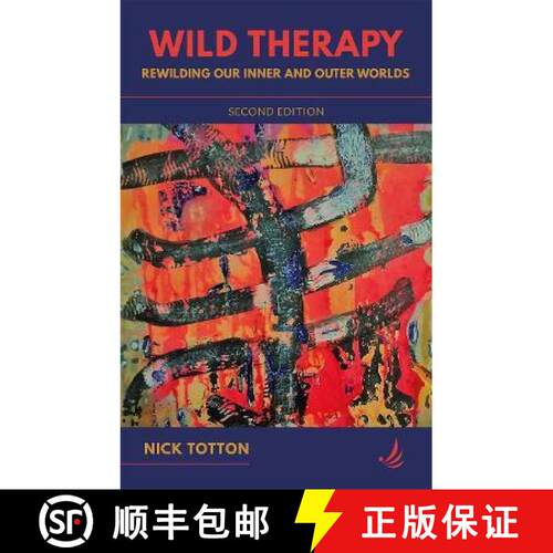 【3-4周达】Wild Therapy (second edition): Rewilding our inner and outer worlds [9781910919941]