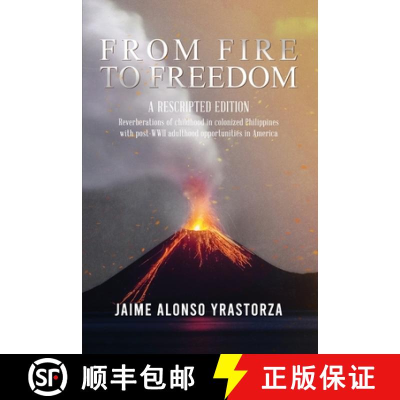 【4周达】From Fire to Freedom: A Rescripted Edition: Reverberations of childhood in colonized Philipp... [9781955603256]
