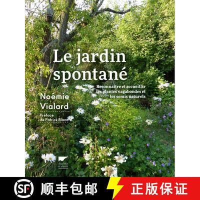 预订 Le Jardin Spontané [The Spontaneous Garden] [9782603020302]