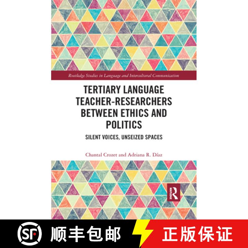 【3-4周达】Tertiary Language Teacher-Researchers Between Ethics and Politics: Silent Voices, Unseized... [9781032174761]