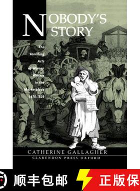 【3-4周达】Nobody's Story: The Vanishing Acts of Women Writers in the Marketplace, 1670-1820 [9780198182436]