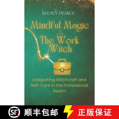 【3-4周达】Mindful Magic for The Work Witch: Integrating Witchcraft and Self-Care in the Professional... [9781069149121]