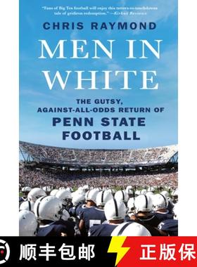 【3-4周达】Men in White: The Gutsy, Against-All-Odds Return of Penn State Football [9781250840233]