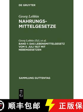 【3-4周达】Das Lebensmittelgesetz vom 5. Juli 1927 mit Nebengesetzen：(Margarine, Fleisch, Milch, Sü... [9783111248622]
