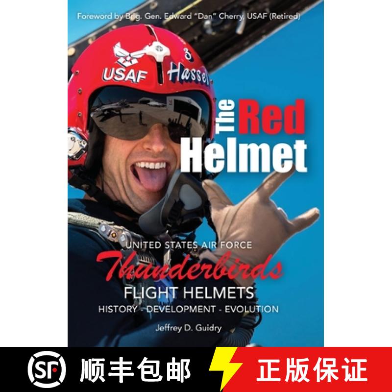 【2-3周达】The Red Helmet: USAF Thunderbirds Flight Helmets [9781943492763]