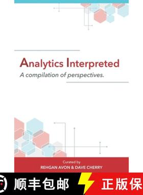 预订 Analytics Interpreted:  A compilation of perspectives [9781736595305]