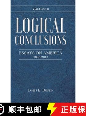 【3-4周达】Logical Conclusions: Essays on America: 1998-2013: Volume II [9781639037810]