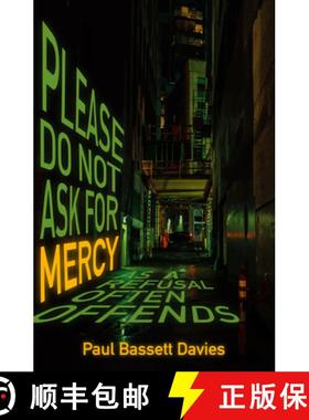 【3-4周达】Please Do Not Ask for Mercy as a Refusal Often Offends: [9781785631856]