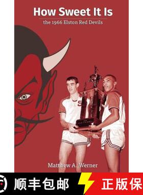 预订 How Sweet It Is: the 1966 Elston Red Devils [9780692303801]
